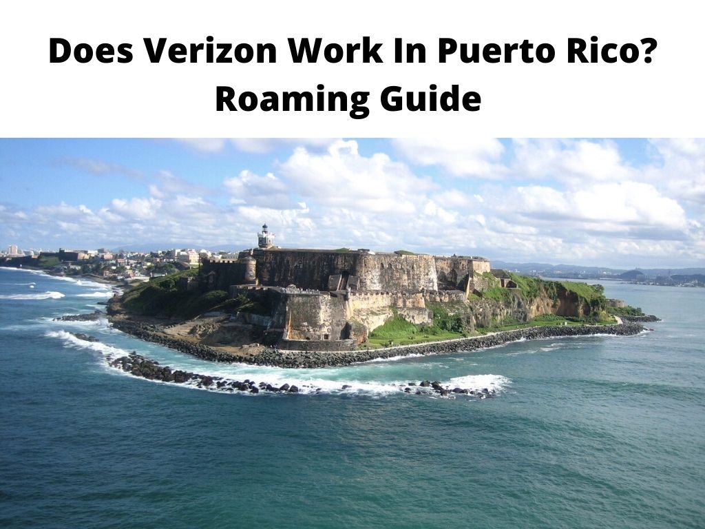 Does Verizon Work In Puerto Rico