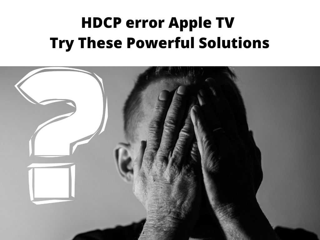 HDCP error Apple TV
