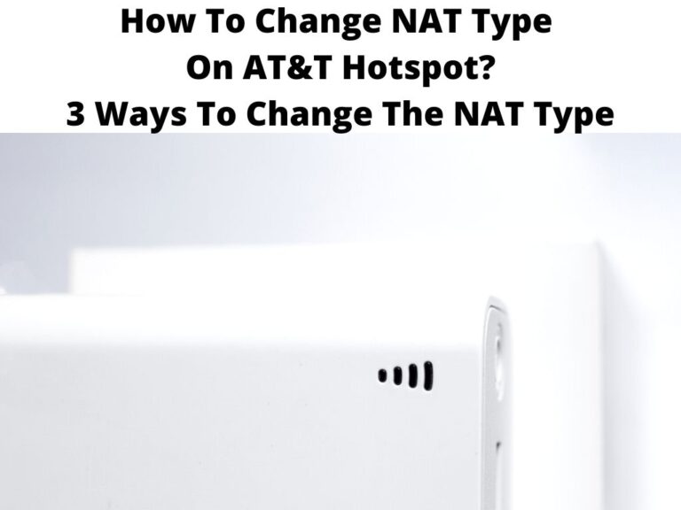 How To Change NAT Type On AT&T Hotspot