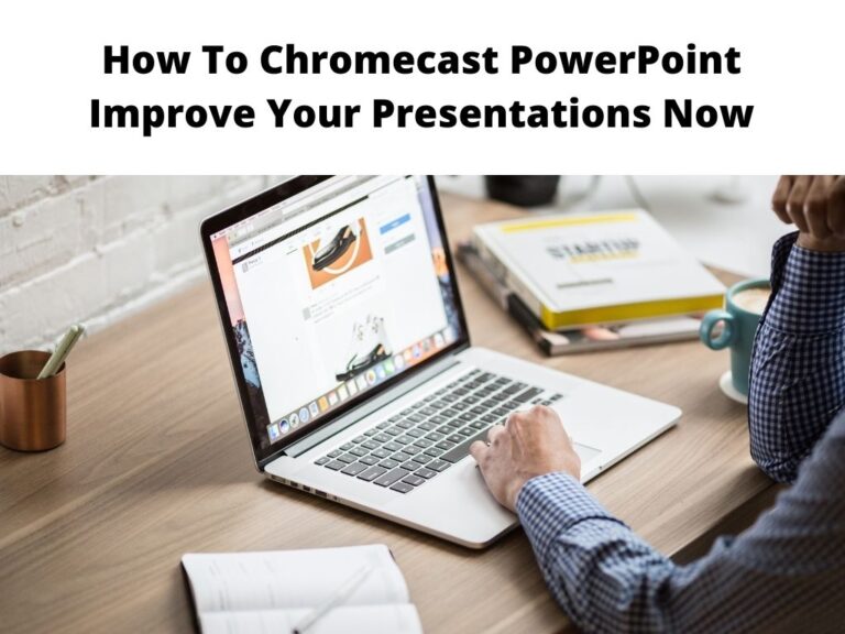 How Chromecast PowerPoint Easy Setup Guide 2023