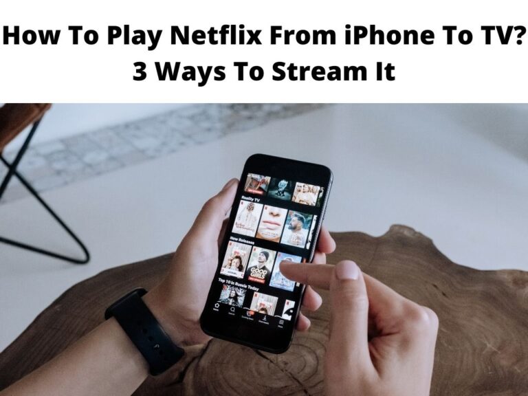 How To Play Netflix From iPhone To TV