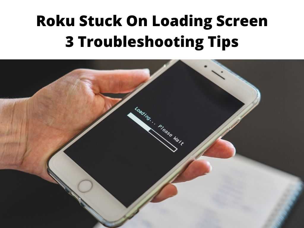 Roku Stuck on Loading Screen How to Fix 