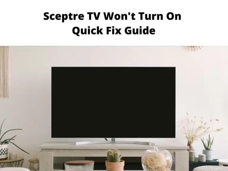 Sceptre TV Won't Turn On