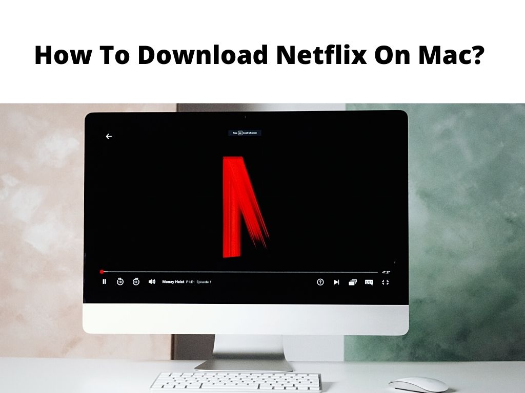 can you download netflix to mac