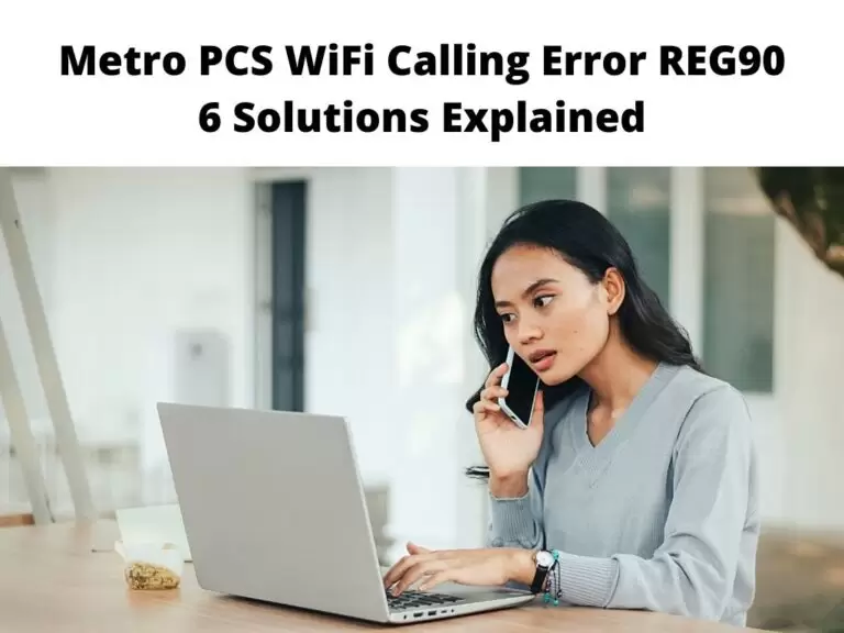 Metro PCS WiFi Calling Error REG90