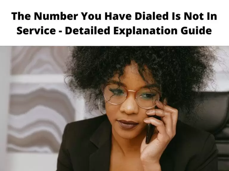 The Number You Have Dialed Is Not In Service
