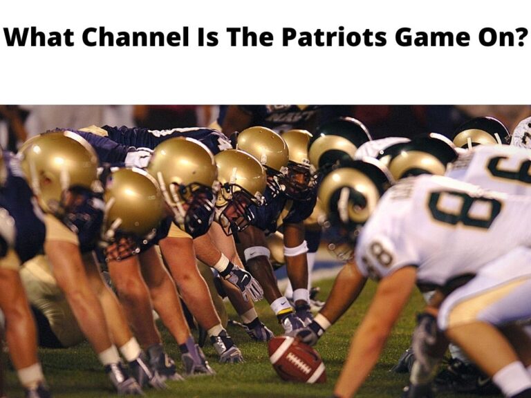 What Channel Is The Patriots Game On