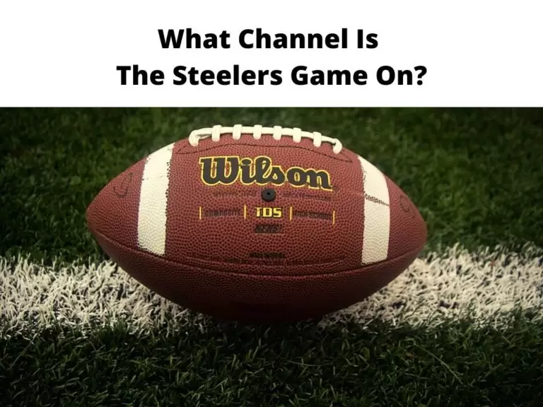 What Channel Is The Steelers Game On