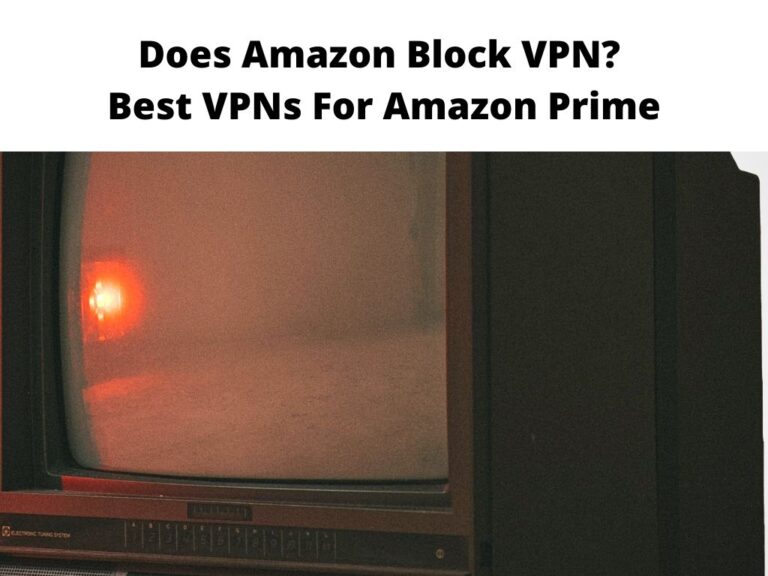 Does Amazon Block VPN