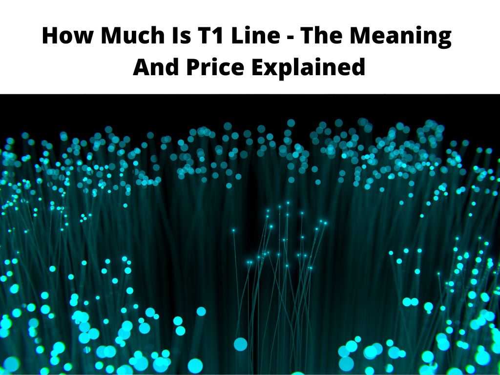 How Much Is T1 Line