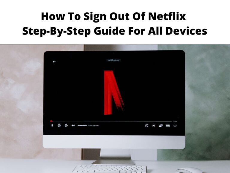 How To Sign Out Of Netflix