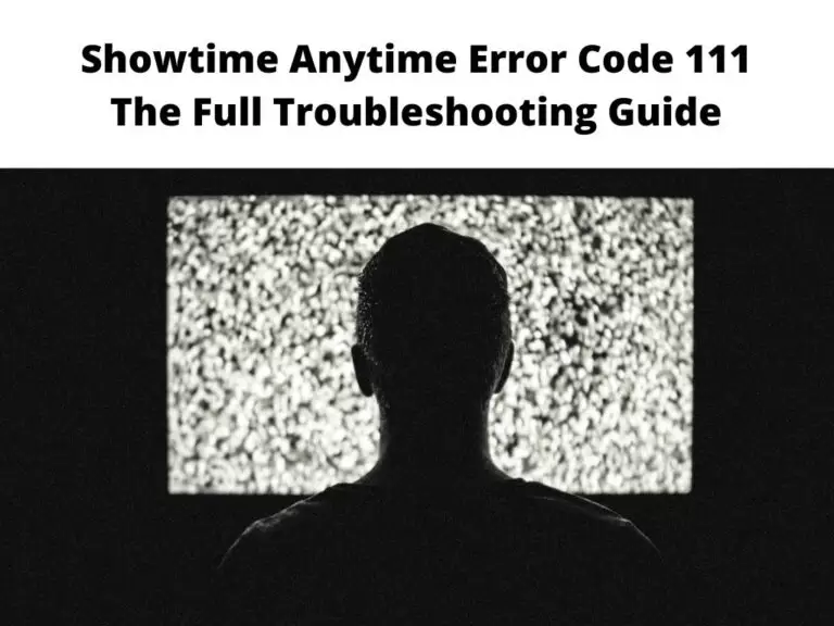 Showtime Anytime Error Code 111