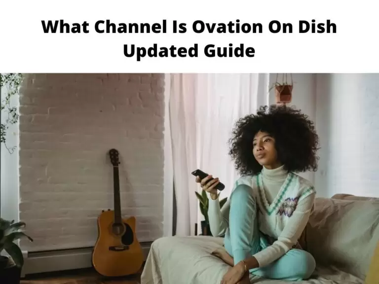 What Channel Is Ovation On Dish