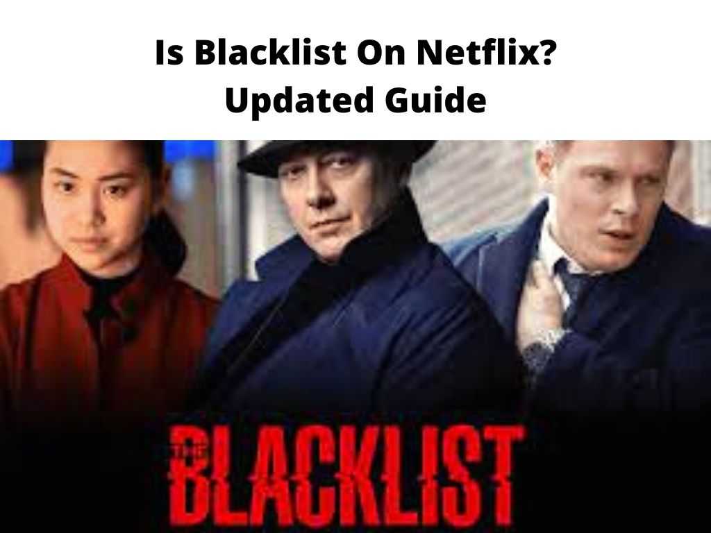 Is Blacklist On Netflix