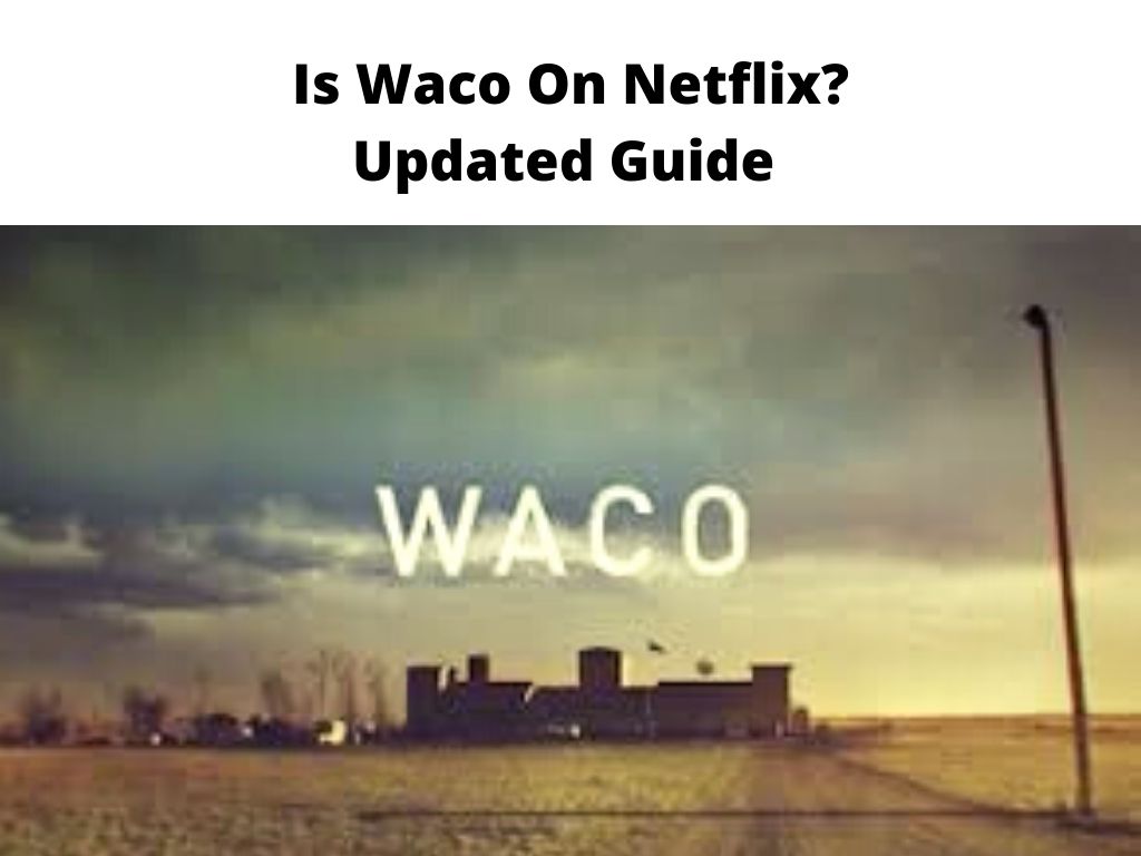 Is Waco On Netflix