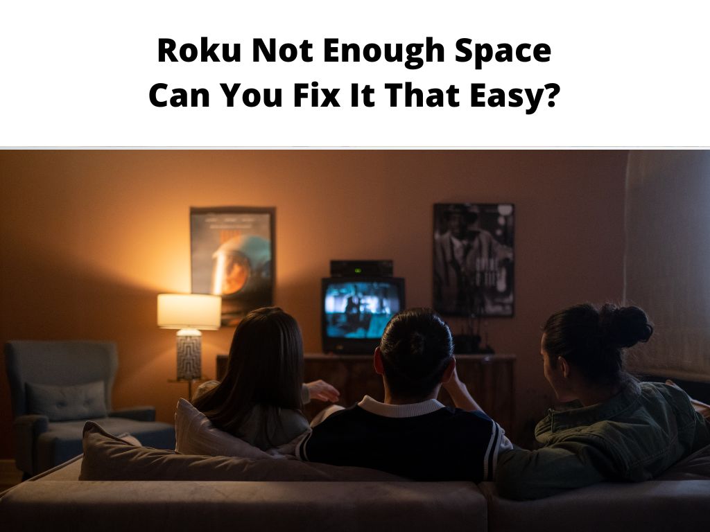 Roku Not Enough Space