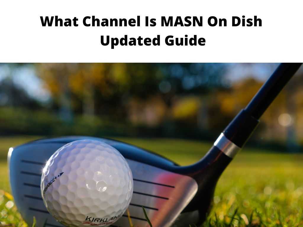 What Channel Is MASN On Dish Updated Guide 2024