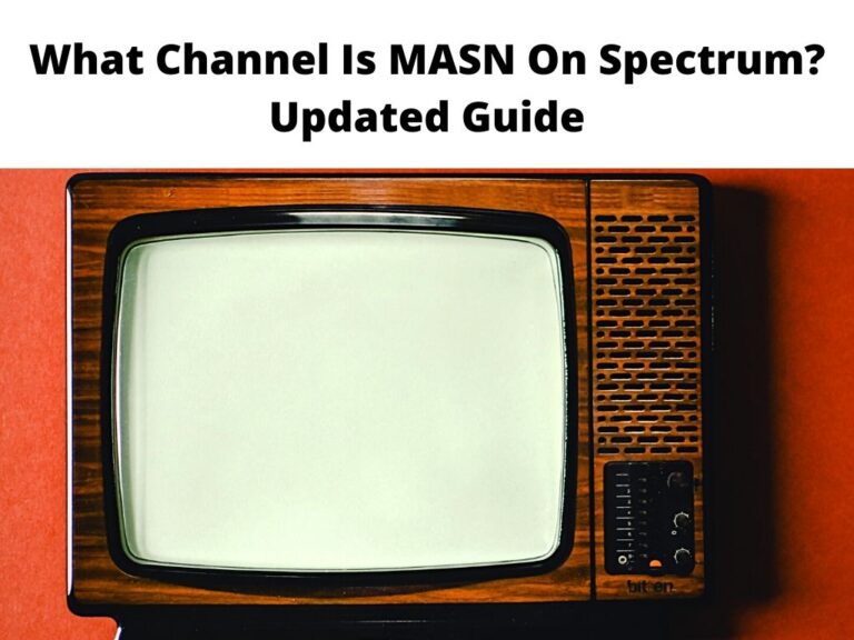 What Channel Is MASN On Spectrum? Updated Guide 2024