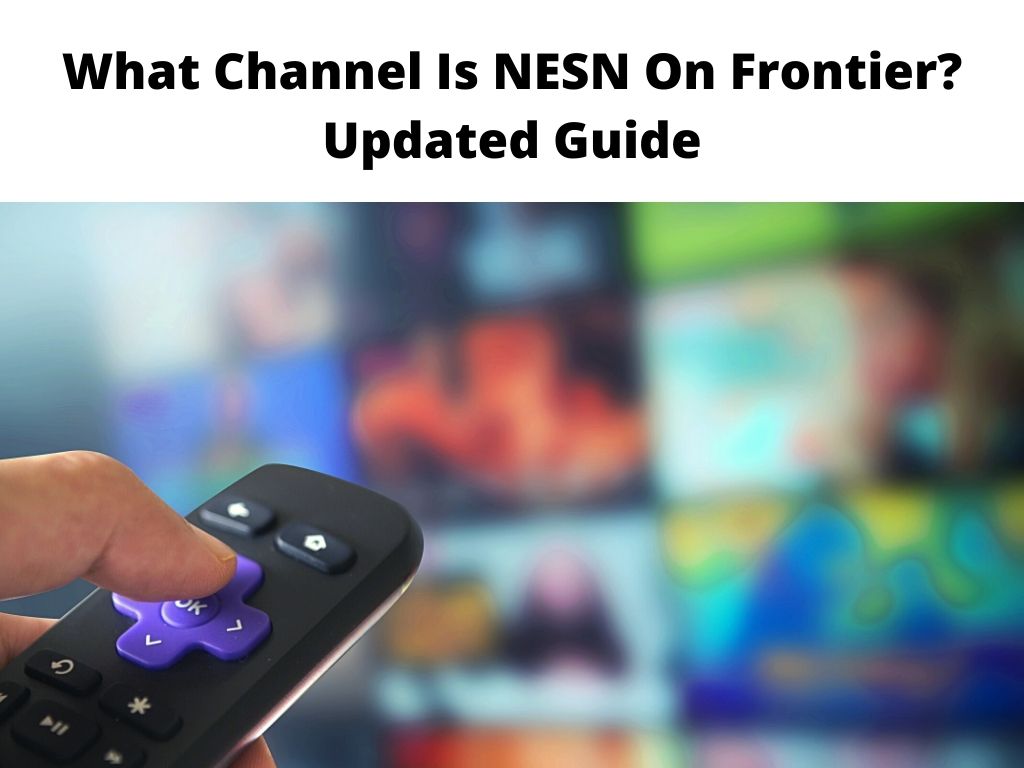 What Channel Is NESN On Frontier