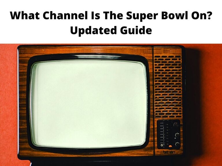 What Channel Is The Super Bowl On