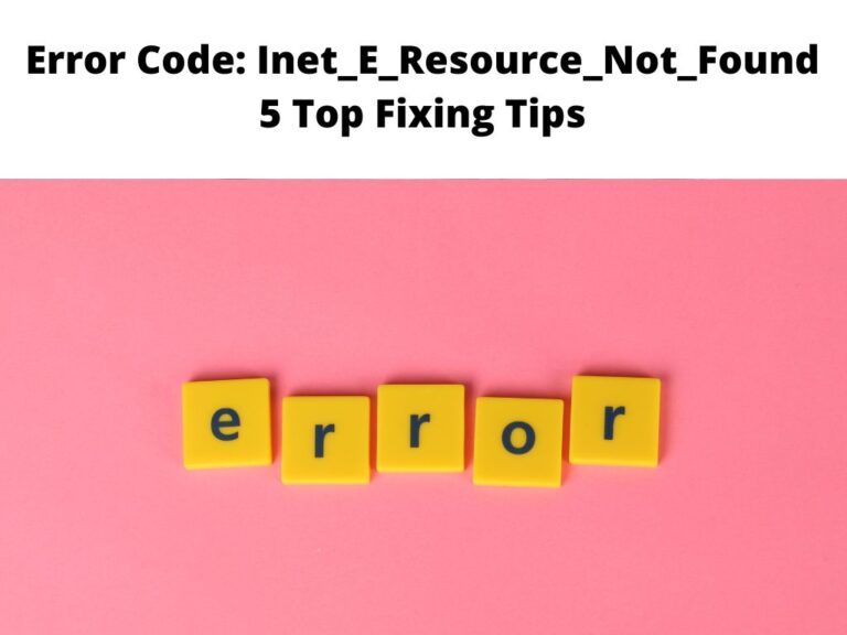 Error Code Inet_E_Resource_Not_Found