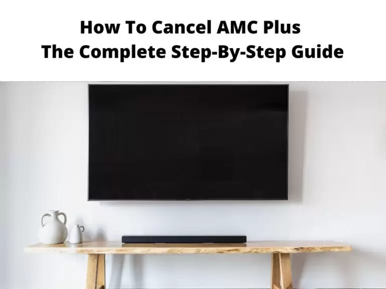 How To Cancel AMC Plus