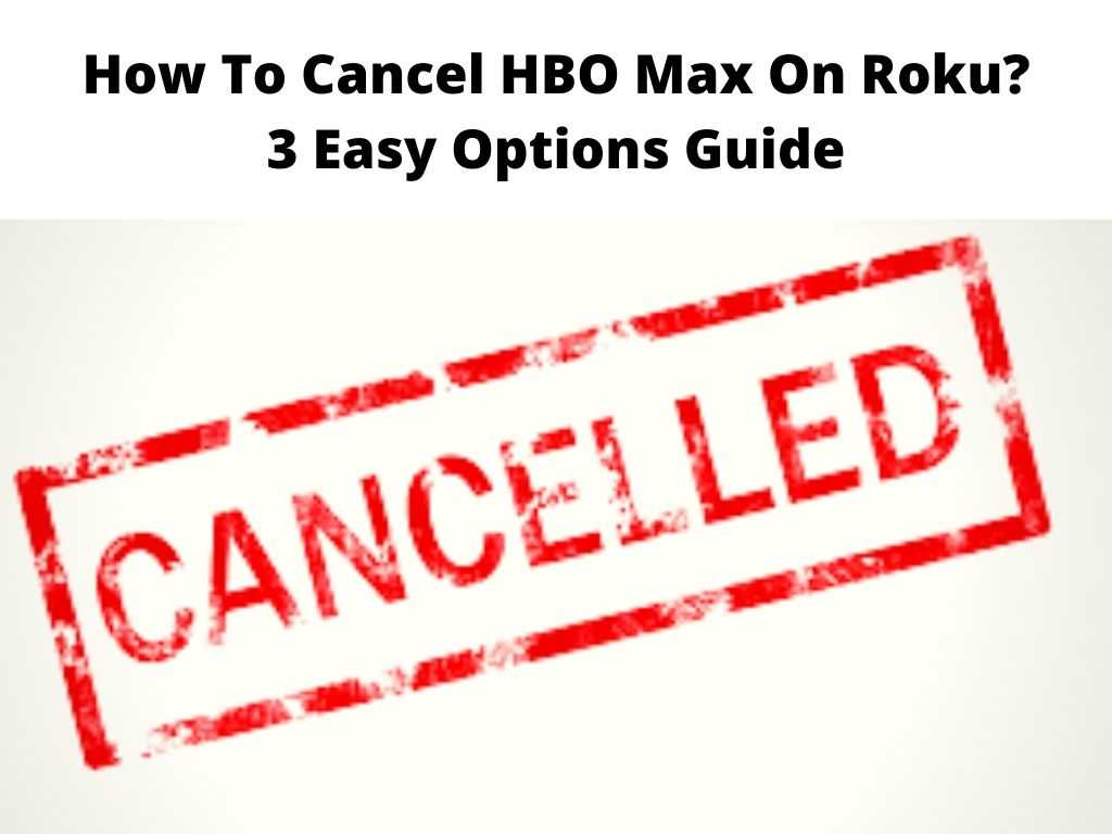 How To Cancel HBO Max On Roku