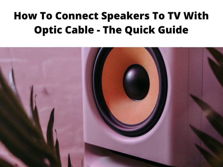 How To Connect Speakers To TV With Optic Cable