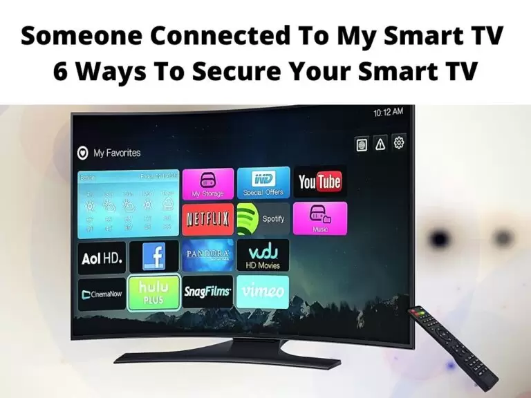 Someone Connected To My Smart TV