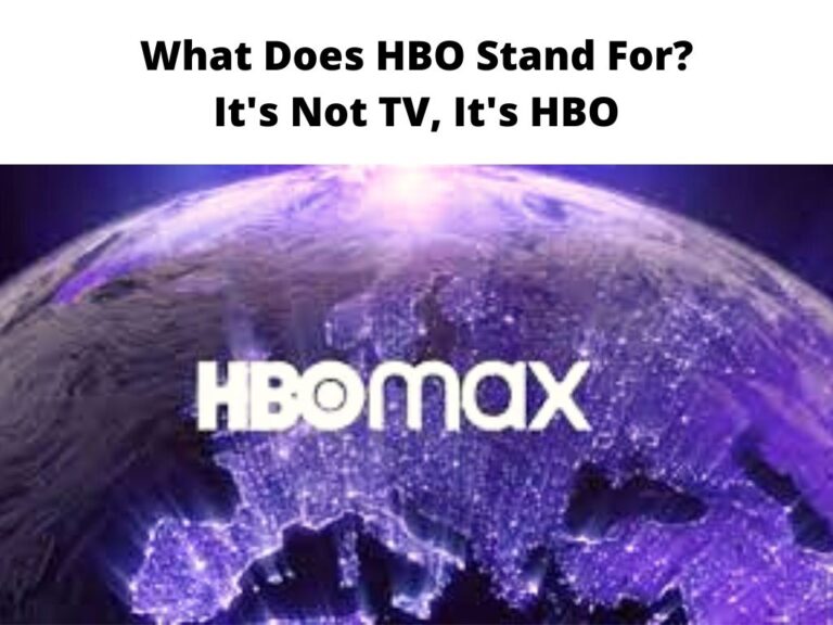 What Does HBO Stand For