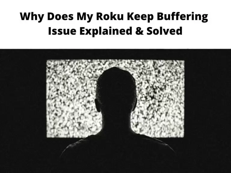Why Does My Roku Keep Buffering