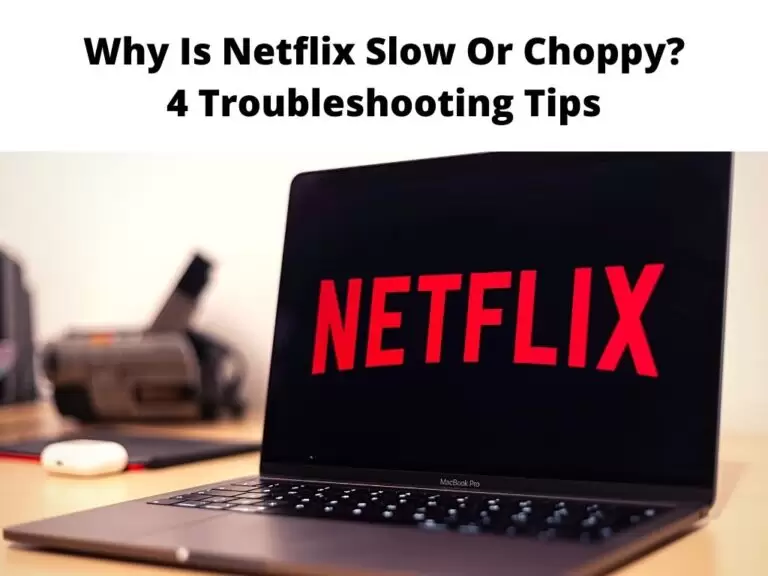 Why Is Netflix Slow Or Choppy