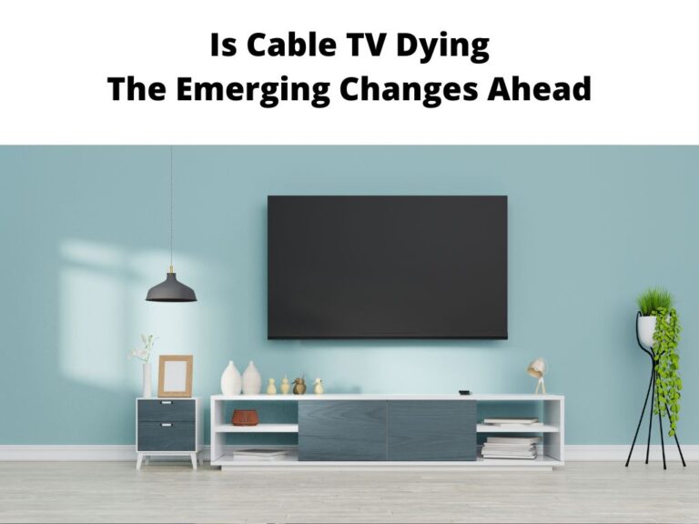 Is Cable TV Dying
