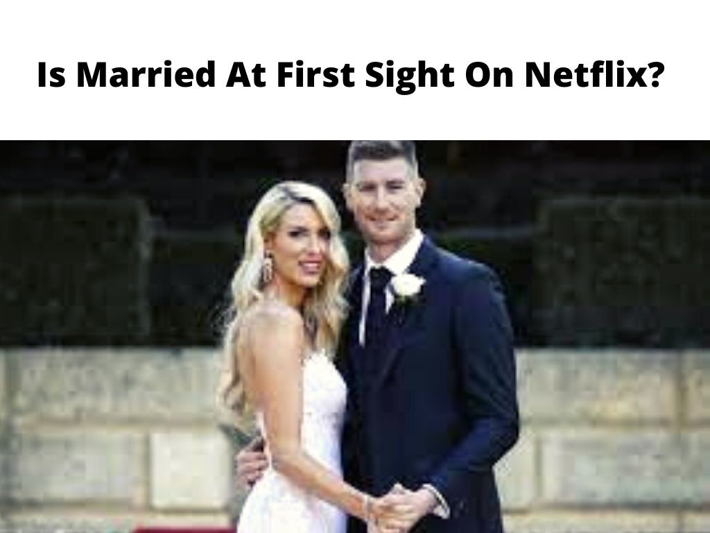 Is Married At First Sight On Netflix