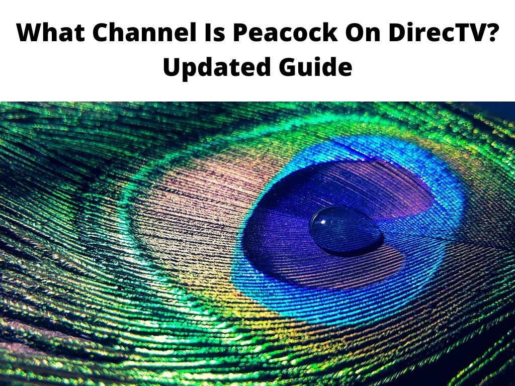 What Channel Is Peacock On DirecTV? - Updated Guide 2022