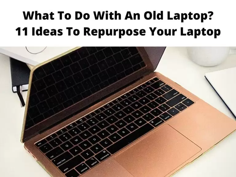 What To Do With An Old Laptop