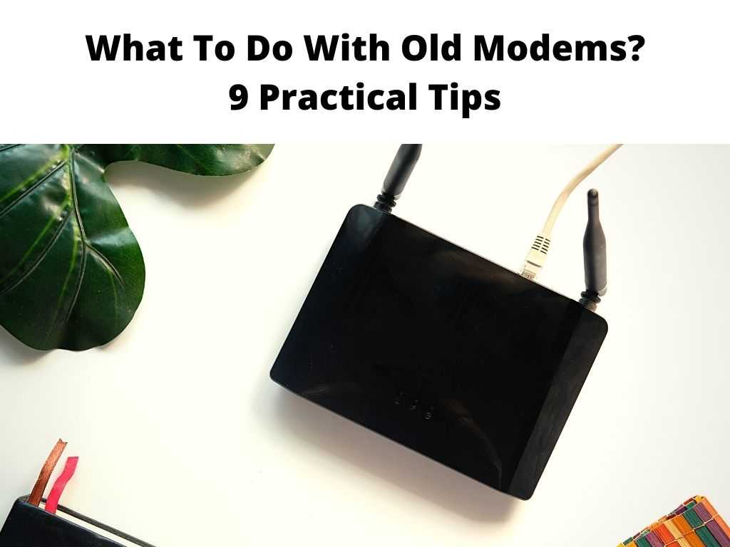 What To Do With Old Modems