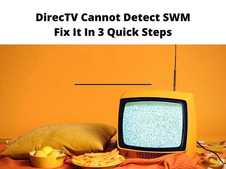 DirecTV Cannot Detect SWM