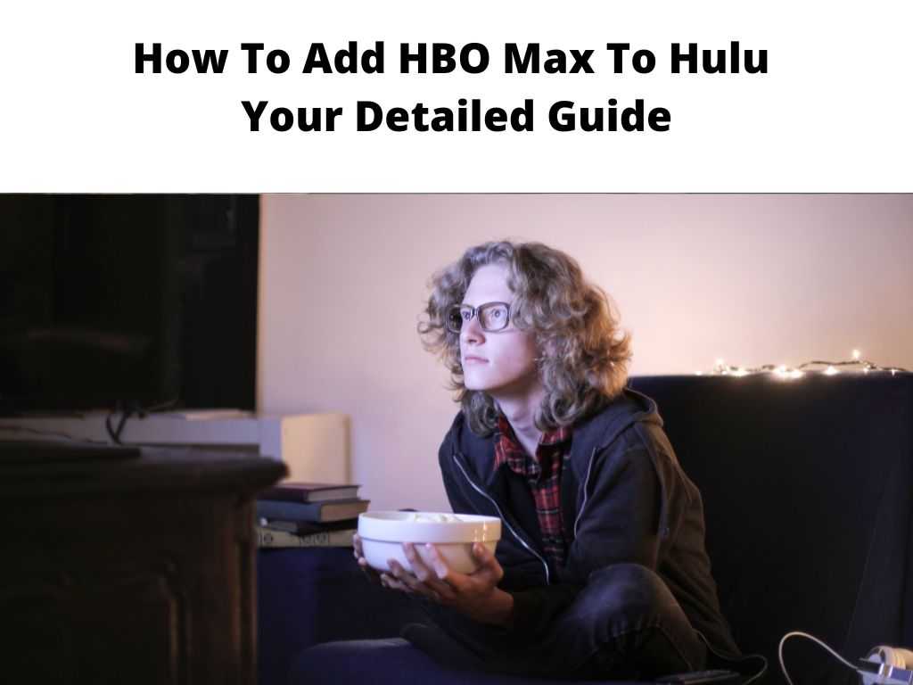 How To Add HBO Max To Hulu