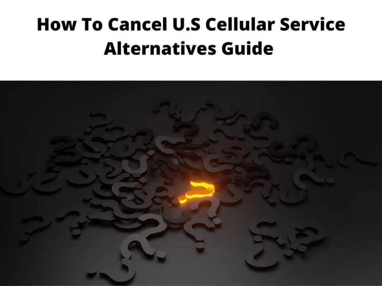 How To Cancel U.S Cellular Service