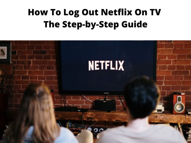How To Log Out Netflix On TV