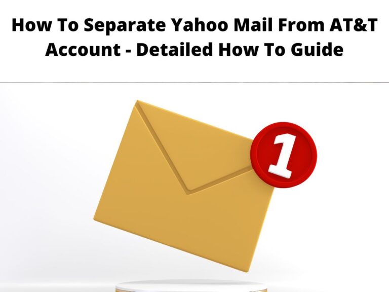 How To Separate Yahoo Mail From AT&T Account