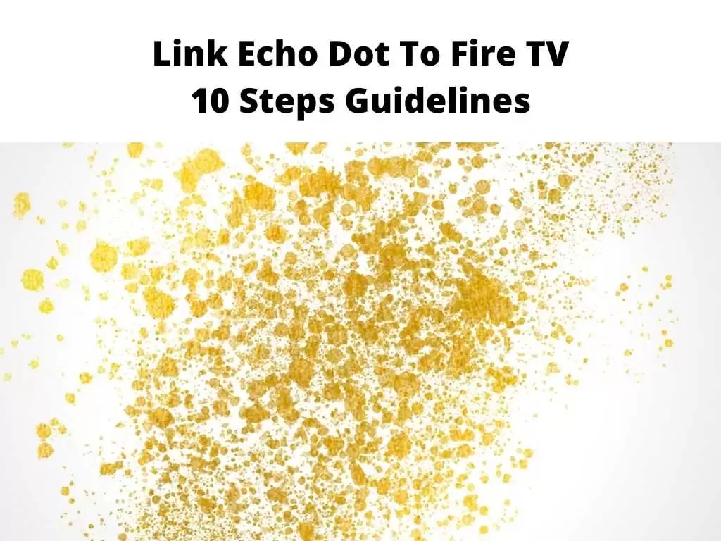Link Echo Dot To Fire TV