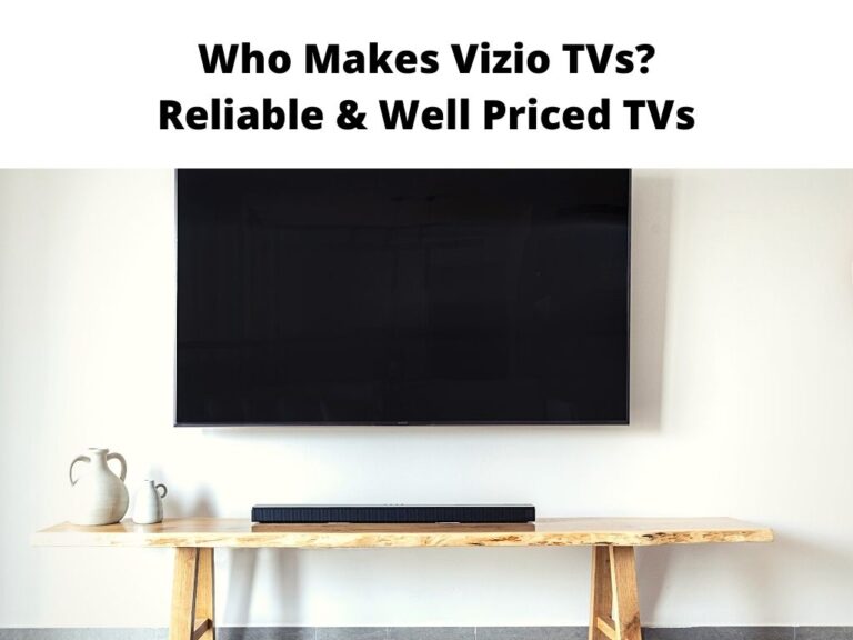Who Makes Vizio TVs