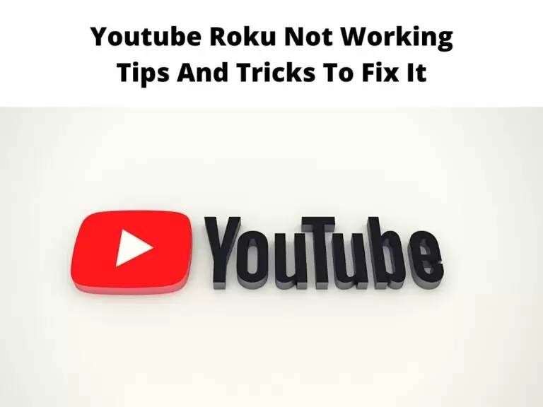 Youtube Roku Not Working