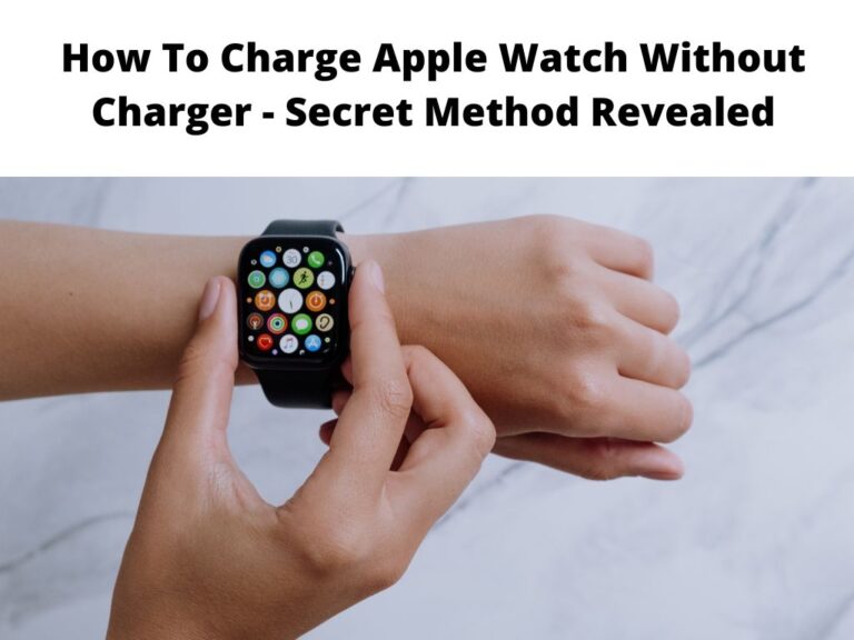 How To Charge Apple Watch Without Charger