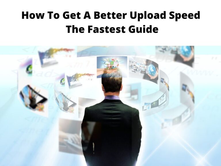 How To Get A Better Upload Speed