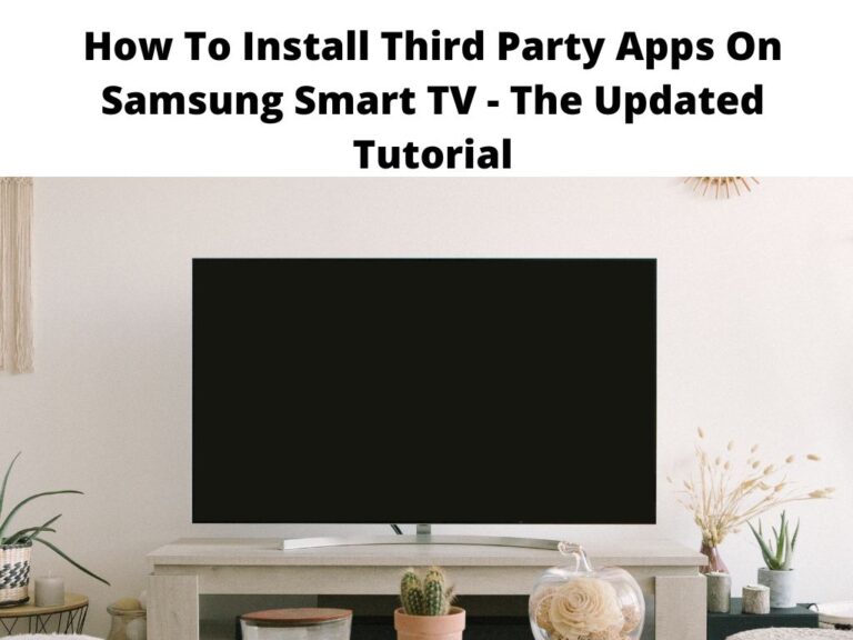 How To Install Third Party Apps On Samsung Smart TV