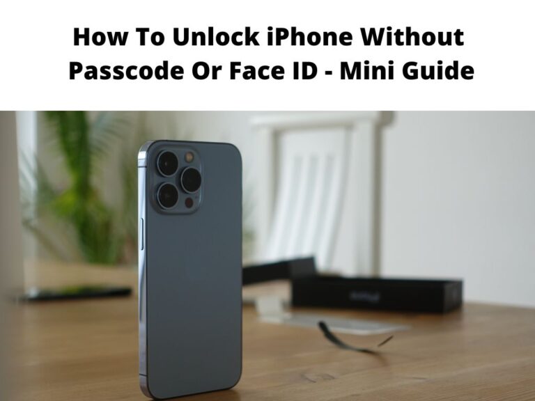 How To Unlock iPhone Without Passcode Or Face ID