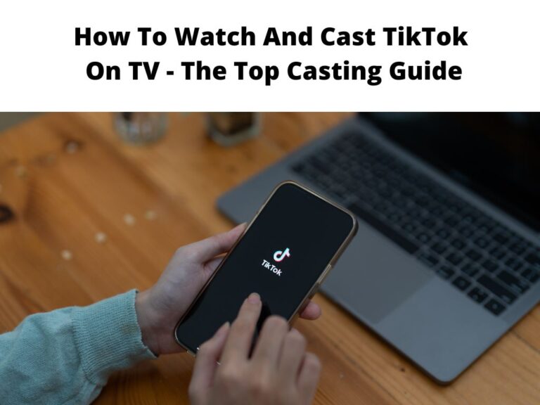 How To Watch And Cast TikTok On TV